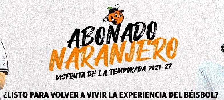 Inicia la venta de abonados de los naranjeros para la temporada 2021-2022