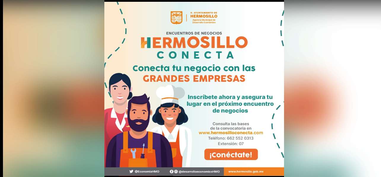 Invita Ayuntamiento a MIPYMES a aprovechar el programa Hermosillo Conecta