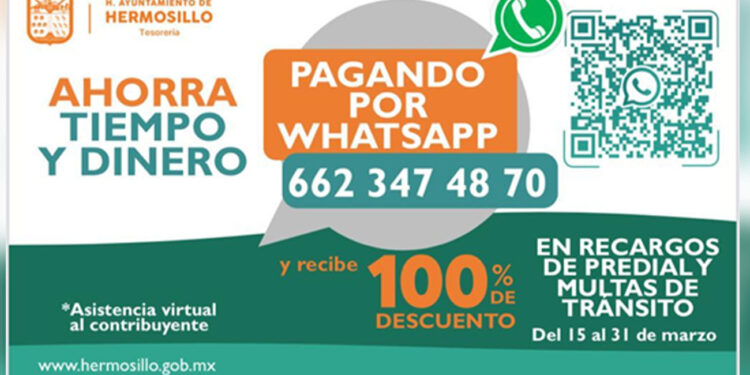 Hasta el 31 de marzo se aplicará el 100 por ciento de descuento en recargos vía Whatsapp en Tesorería de Hermosillo