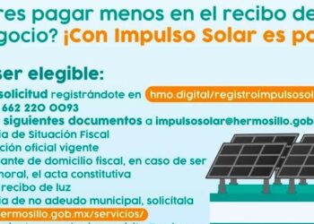 Convoca Ayuntamiento a empresas de Hermosillo a registrarse para recibir apoyo del programa Impulso Solar