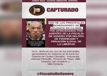 Uno De Los Principales Generadores De Violencia En Cajeme Fue Aprehendido Por Agentes De La Fiscalía De Sonora Por Delitos De Feminicidio Y Privación Ilegal De La Libertad