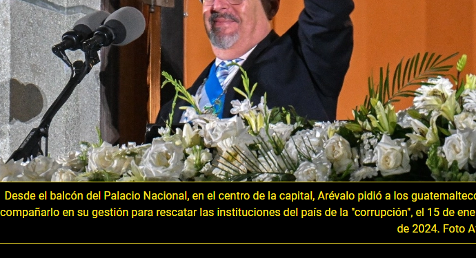 Emprende Arévalo nueva carrera de obstáculos para transformar Guatemala