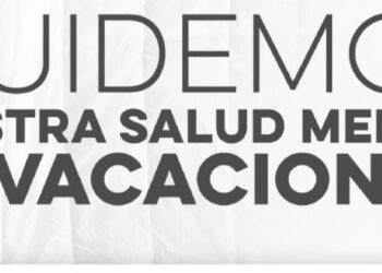 La Secretaría de Salud hace un llamado a reforzar el cuidado de la salud mental, durante el periodo vacacional