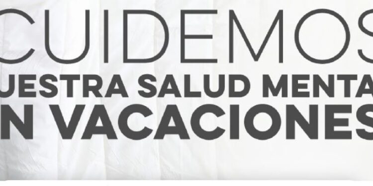 La Secretaría de Salud hace un llamado a reforzar el cuidado de la salud mental, durante el periodo vacacional
