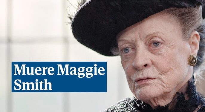 Murió Maggie Smith, reconocida actriz de Harry Potter y Downton Abbey