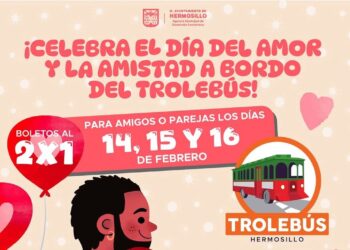 Ofrece Trolebús Hermosillo boletos al 2×1 para celebrar el Día del Amor y la Amistad