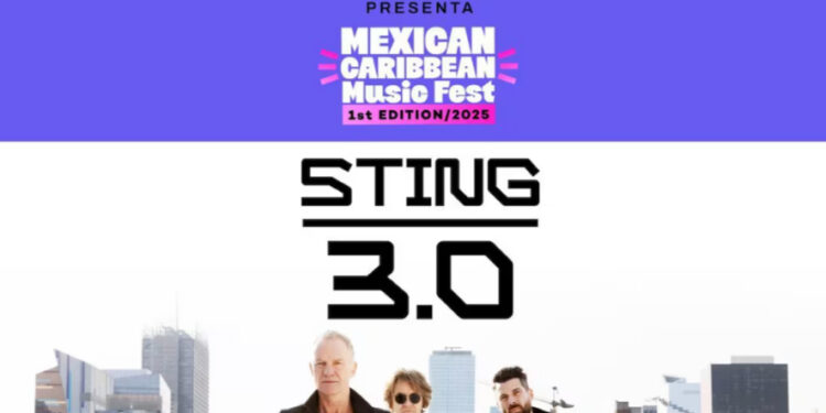 Sting se presentará en la primera edición del ‘Mexican Caribbean Music Fest’ en Tulum