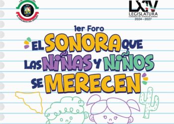 Invita Congreso de Sonora al foro «El Sonora que las Niñas y los Niños se Merecen”