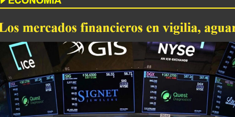 Los mercados financieros en vigilia, aguardan mixtos