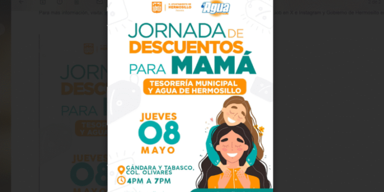 Realizarán Tesorería Municipal y Agua de Hermosillo Jornada de Descuentos para Mamá