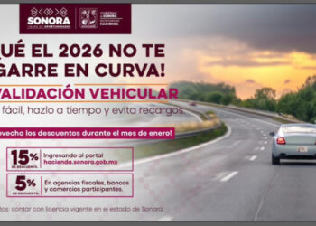 Gobierno de Sonora otorga descuentos por pronto pago en revalidación vehicular 2026