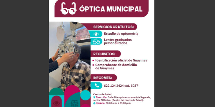 Informa Ayuntamiento de Guaymas sobre servicios gratuitos en la Óptica Municipal